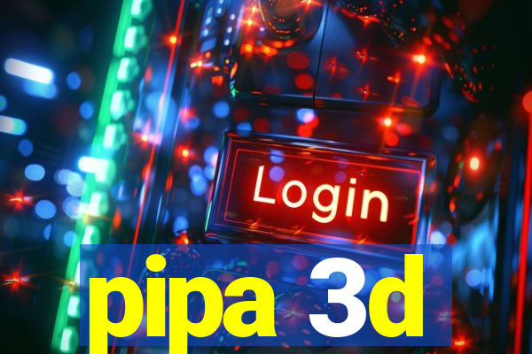 pipa 3d