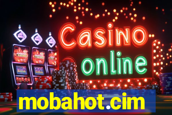 mobahot.cim