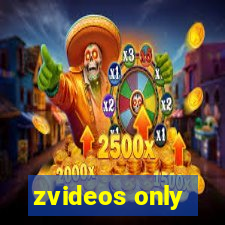 zvideos only