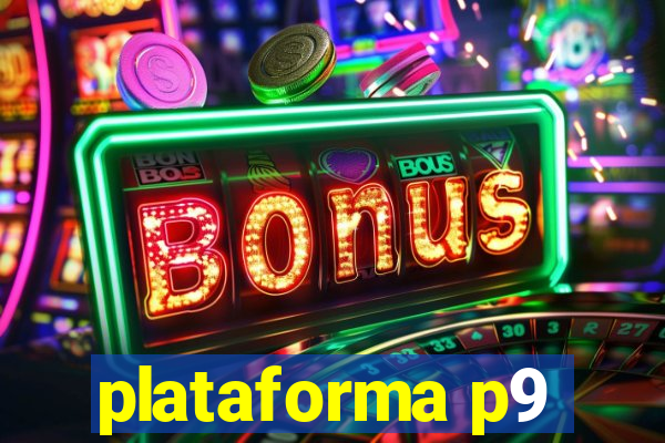 plataforma p9