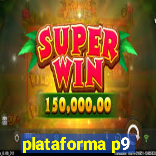 plataforma p9