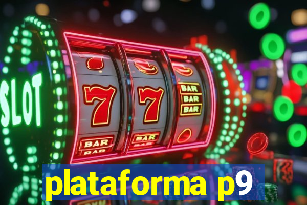 plataforma p9