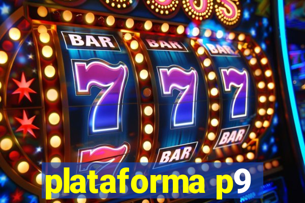 plataforma p9