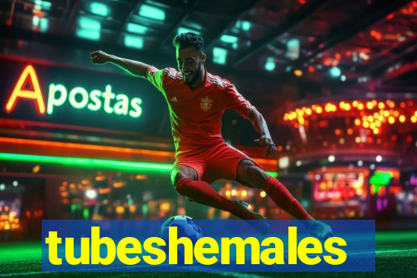 tubeshemales