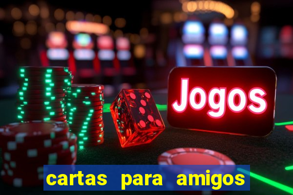 cartas para amigos do tlc