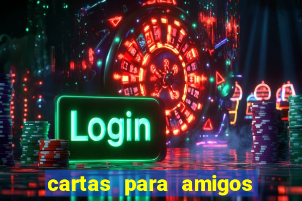 cartas para amigos do tlc