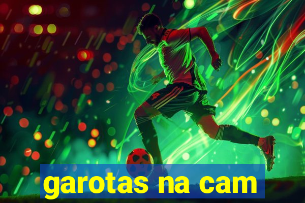garotas na cam