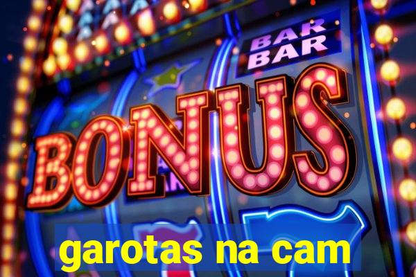 garotas na cam