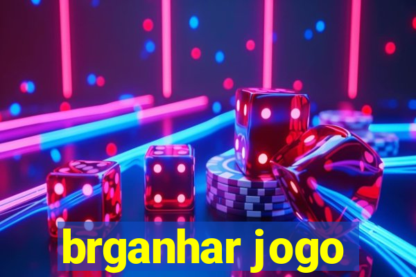 brganhar jogo