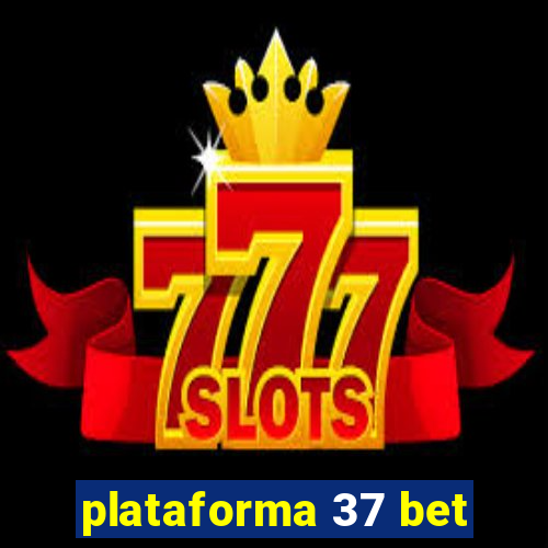 plataforma 37 bet