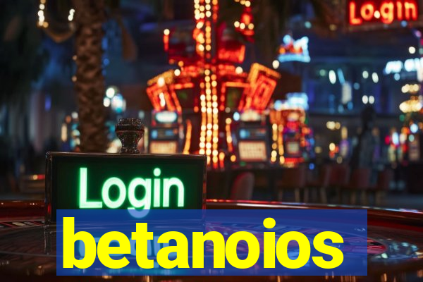 betanoios