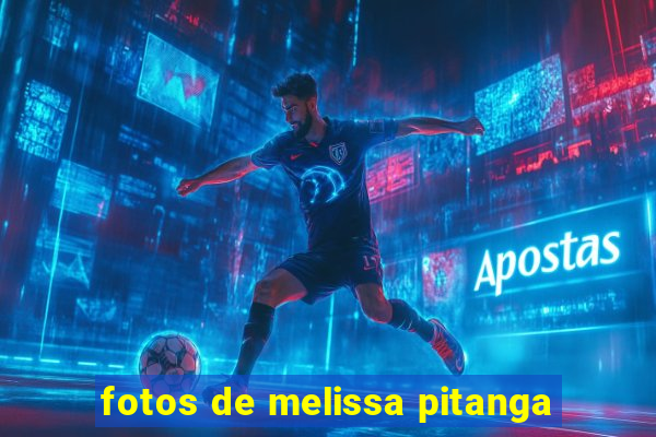 fotos de melissa pitanga