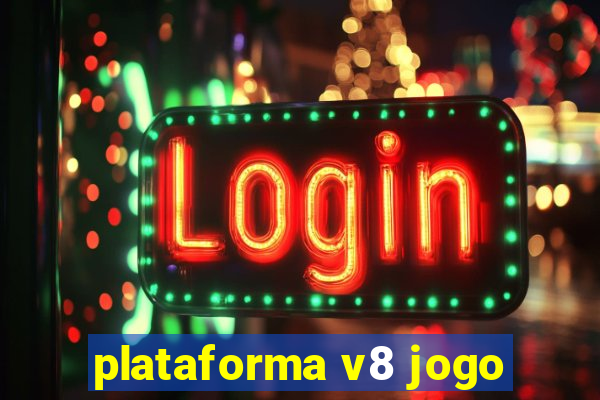 plataforma v8 jogo