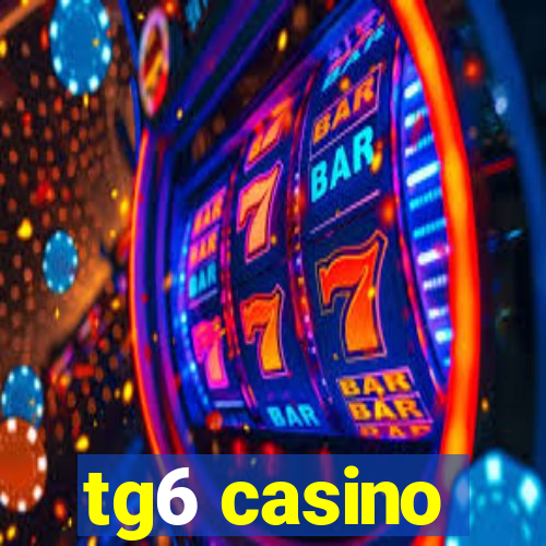 tg6 casino