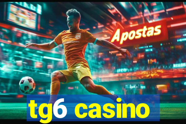 tg6 casino