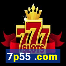 7p55 .com
