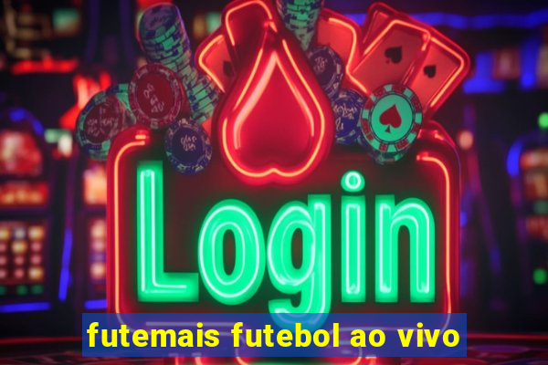 futemais futebol ao vivo