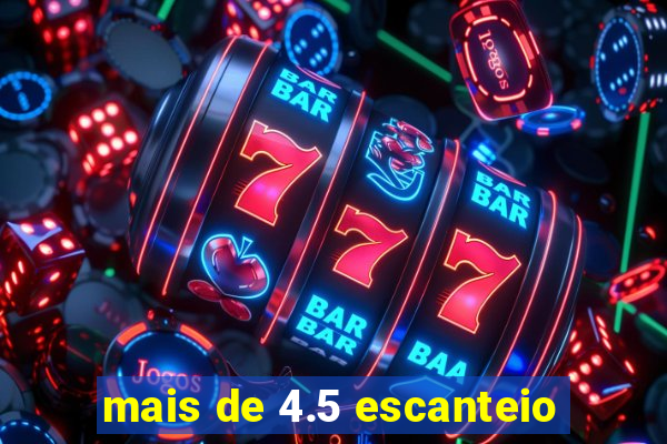 mais de 4.5 escanteio