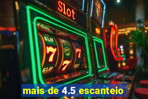 mais de 4.5 escanteio