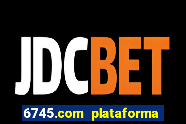 6745.com plataforma de jogos