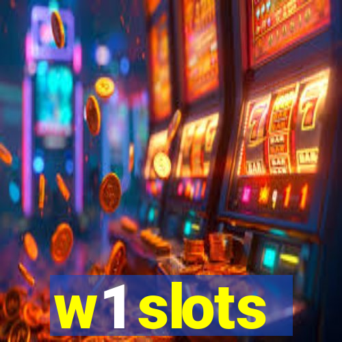 w1 slots