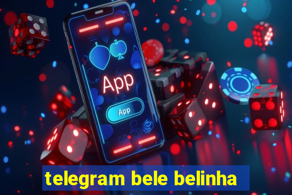 telegram bele belinha