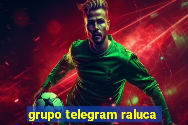 grupo telegram raluca