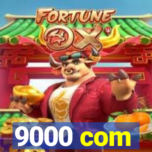 9000 com
