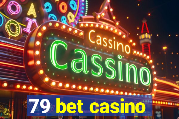 79 bet casino