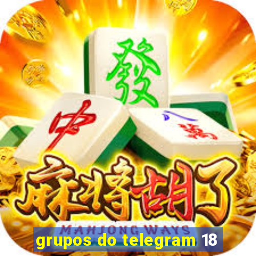 grupos do telegram 18