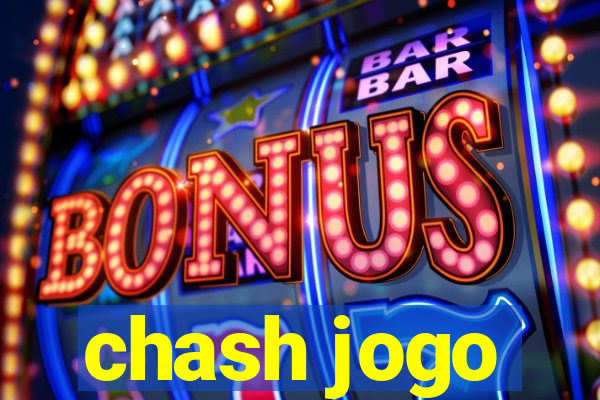 chash jogo