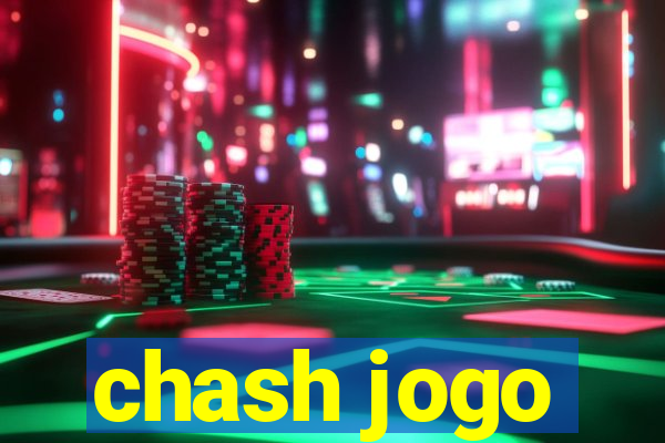 chash jogo