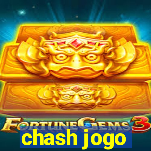chash jogo