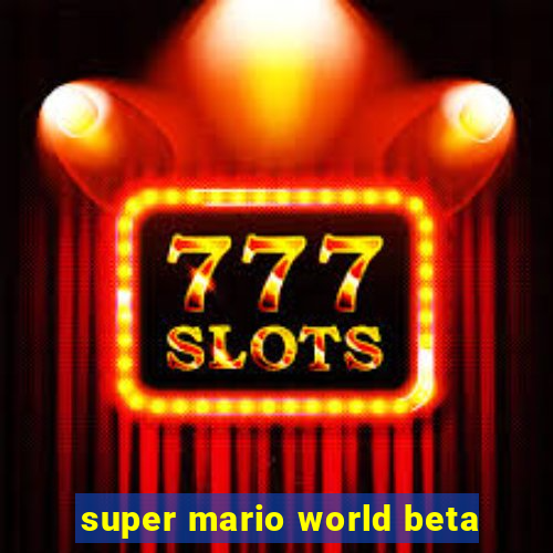 super mario world beta