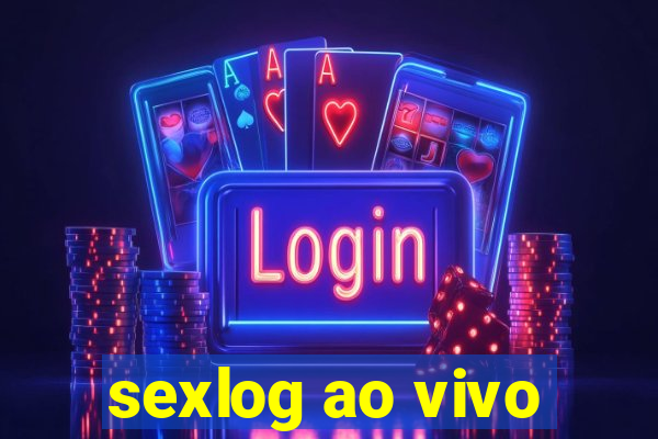 sexlog ao vivo