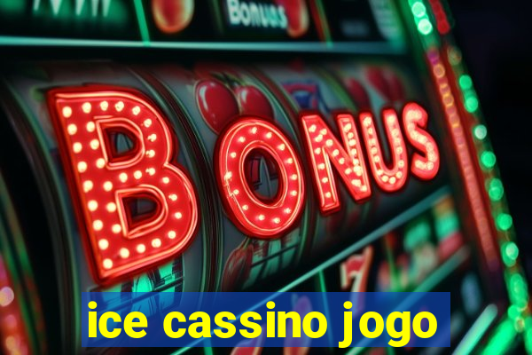 ice cassino jogo