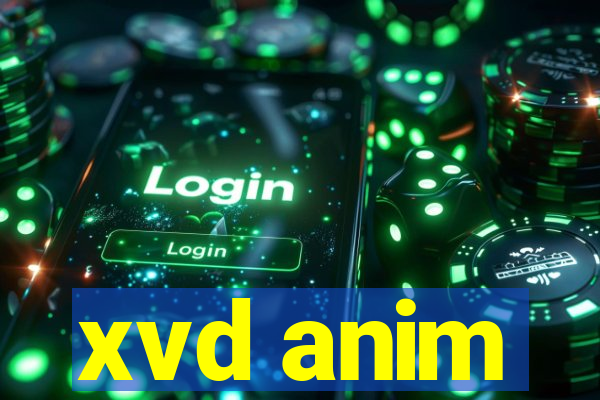 xvd anim