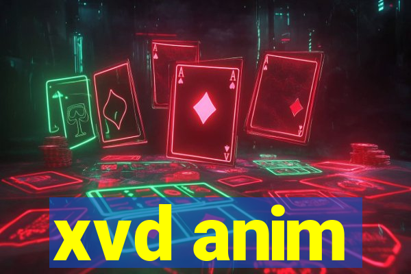 xvd anim