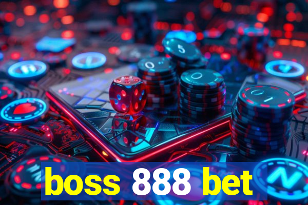 boss 888 bet