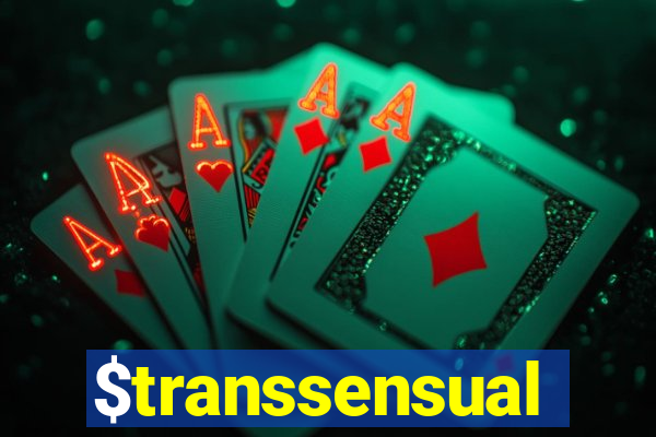 $transsensual