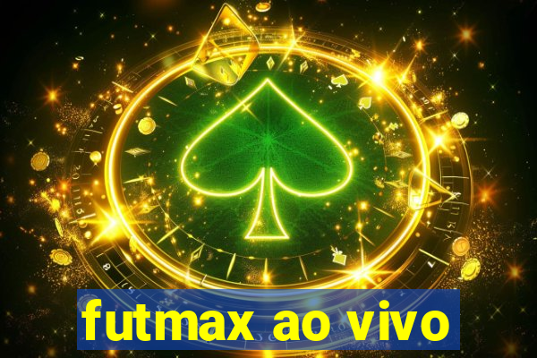 futmax ao vivo