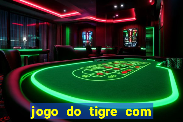 jogo do tigre com 5 reais