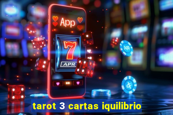 tarot 3 cartas iquilibrio