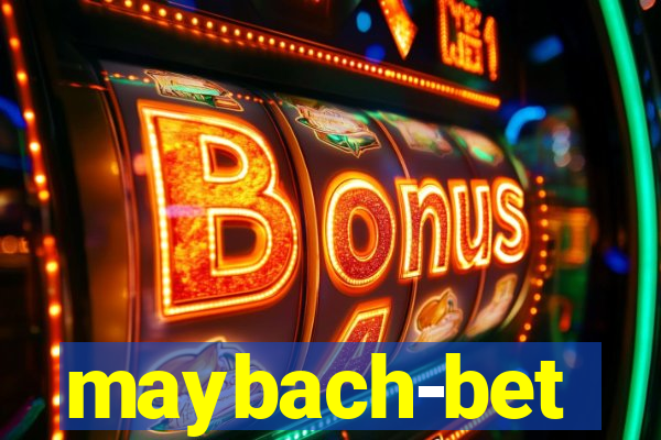maybach-bet