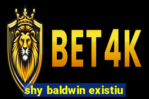shy baldwin existiu