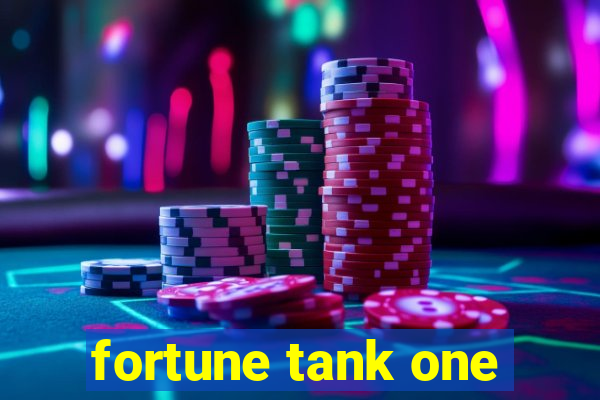 fortune tank one