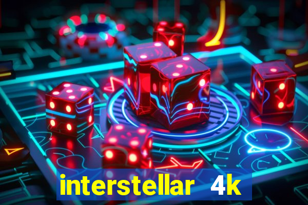 interstellar 4k free download