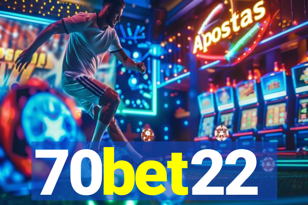 70bet22