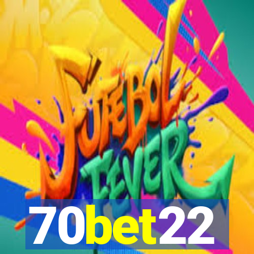 70bet22