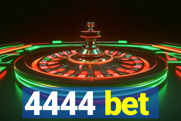 4444 bet